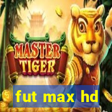 fut max hd